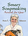 Smart Soapmaking Around the Year book cover